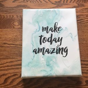 Sign that says make today amazing